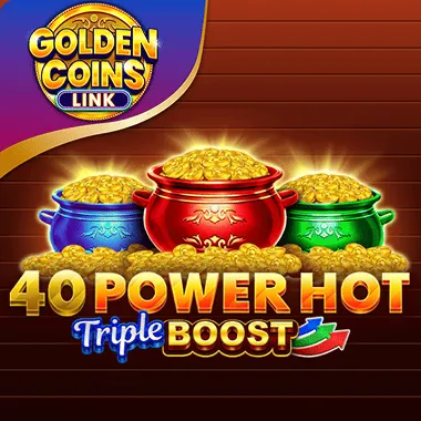 40 Power Hot Triple Boost Golden Coins Link game tile